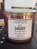 Candle - I don’t have the energy to pretend to like you today