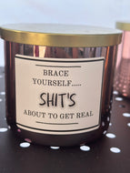 Candle - Brace yourself, Shits about to get real